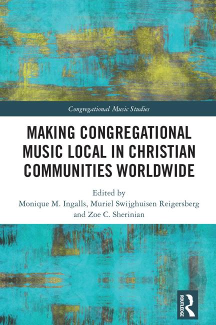 Cover image for Making Congregational Music Local in Christian Communities Worldwide